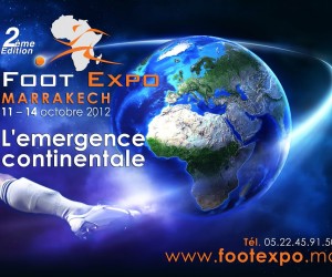 Foot Expo Marrakech 2012 – L’émergence continentale