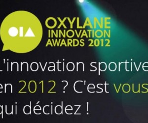 Oxylane Innovation Awards 2012 : le point d’orgue de l’innovation sportive