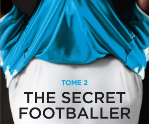 [Résultat concours]  3 exemplaires « The Secret Footballer » Tome 2 à gagner