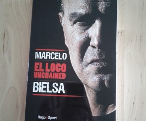 BON PLAN : 2 livres « Marcelo Bielsa – El Loco Unchained » à gagner sur SBB