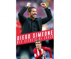 CONCOURS – 3 livres « Diego Simeone, mes secrets de coach » à gagner sur SBB
