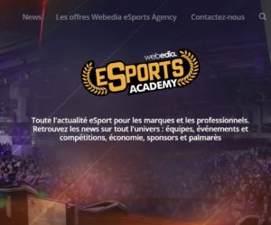 Webedia eSports Academy, nouvelle plateforme d’information eSport pour les marques