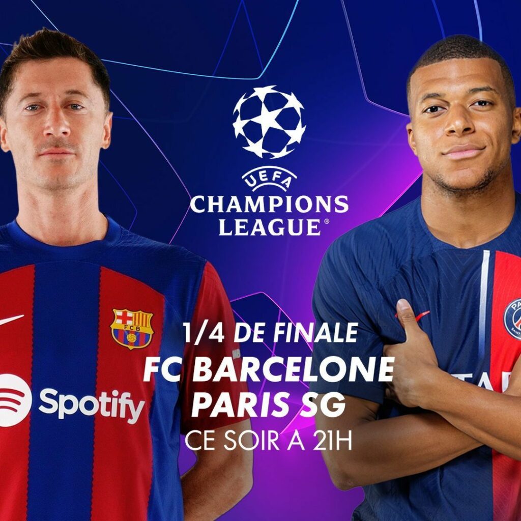 UEFA Champions League : Le 1/4 De Finale Retour FC Barcelone - PSG Ne ...